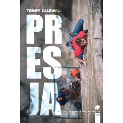 Presja – Tommy Caldwell