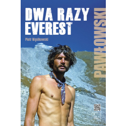 Dwa razy Everest. Pawłowski – Piotr Wąsikowski